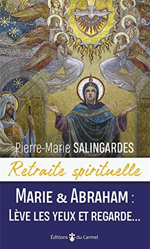 Marie et Abraham: lève les yeux et regarde...