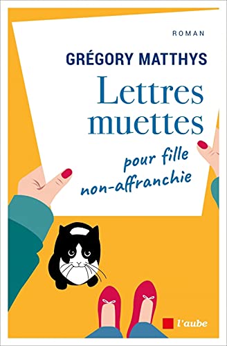 Lettres muettes pour fille non-affranchie - Grégory Matthys