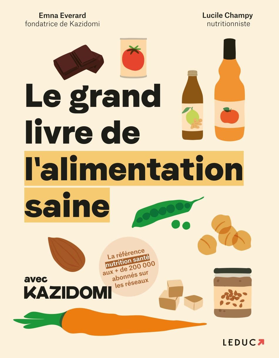 Le grand livre de l'alimentation saine avec Kazidomi
