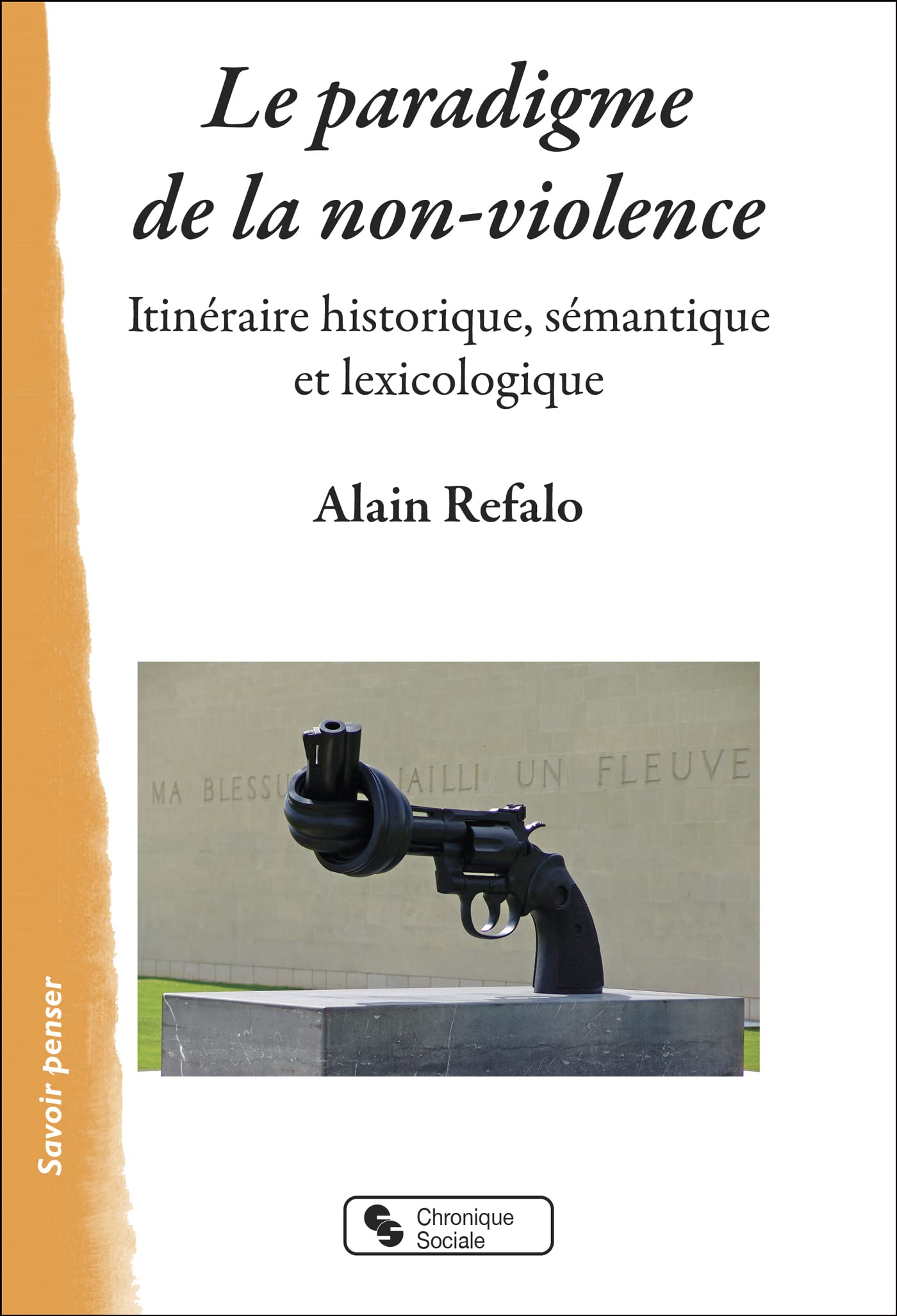 Le paradigme de la non-violence: itinéraire historique, sémantique et lexicologique