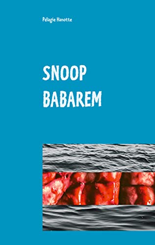 Snoop Babarem - Pélagie Hanotte