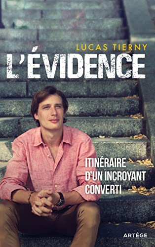 L'évidence: itinéraire d'un incroyant converti