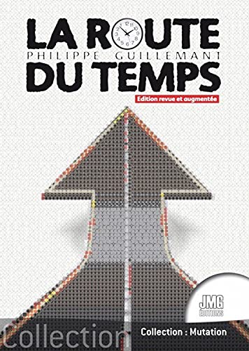La route du temps: théorie de la double causalité