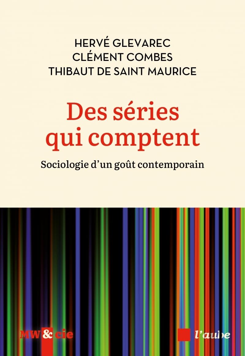 Des séries qui comptent: Sociologie d'un goût contemporain