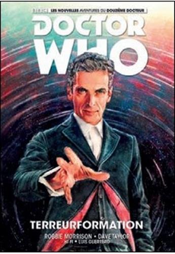 Doctor who - les nouvelles aventures du douzième docteur t.1 - terreurformation