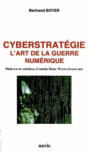 Cyberstratégie - l'art de la guerre numérique