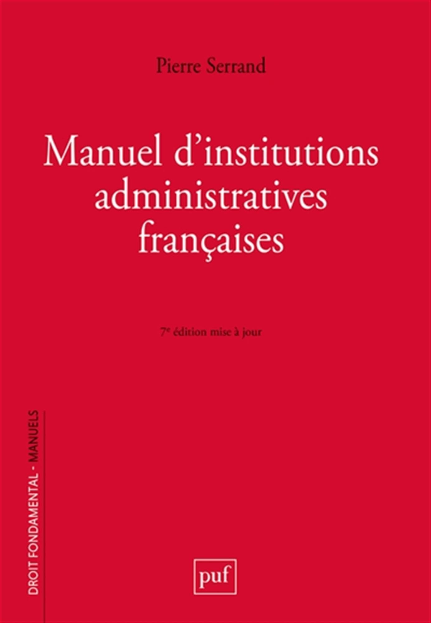 Manuel d'institutions administratives françaises (7e édition)
