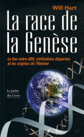 La race de la genèse - le lien entre adn, civilisations disparues et les origines de l'homme