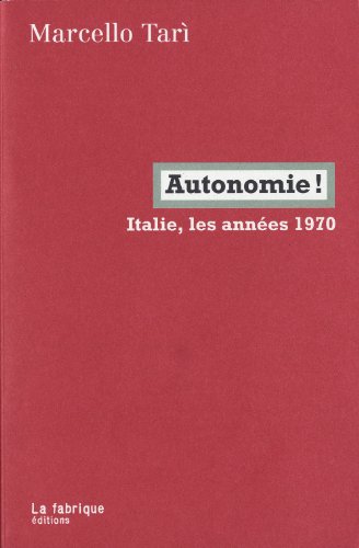 Autonomie! Italie, les années 1970