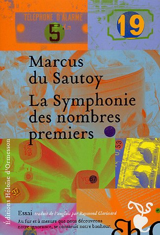 La Symphonie des nombres premiers - Marcus Du Sautoy, Raymond Clarinard