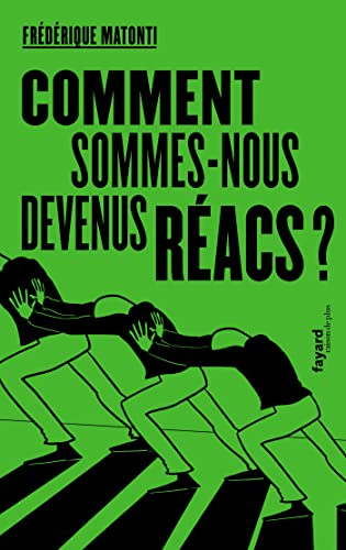Comment sommes-nous devenus réacs?