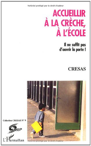 Accueillir à la crèche, à l'école - il ne suffit pas d'ouvrir la porte!