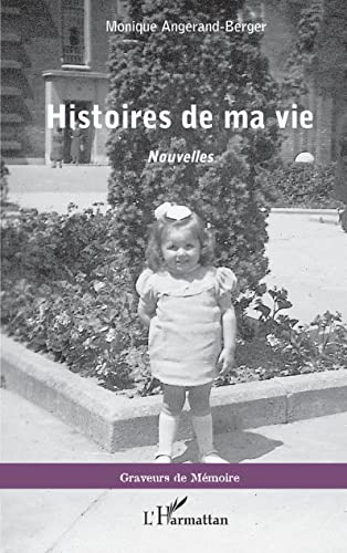 Histoires de ma vie: nouvelles