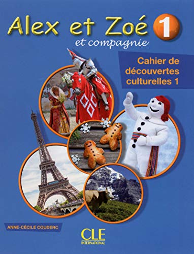 Alex et Zoé 1 - Cahier de découvertes culturelles - Anne-Cécile Couderc