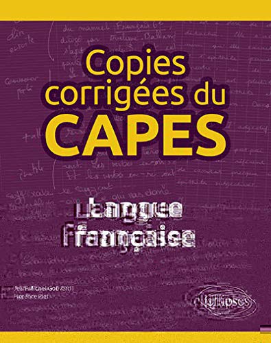 Copies corrigées du CAPES: langue française (édition 2018)