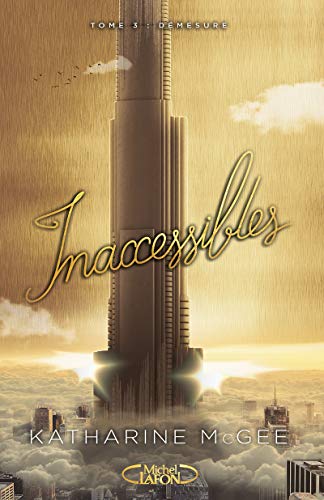 Inaccessibles Tome 3: démesure