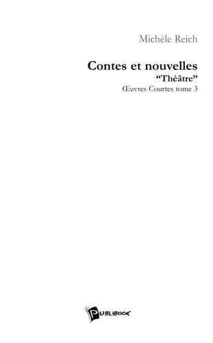 Contes et Nouvelles "Théâtres" OEuvres courtes - Tome 3