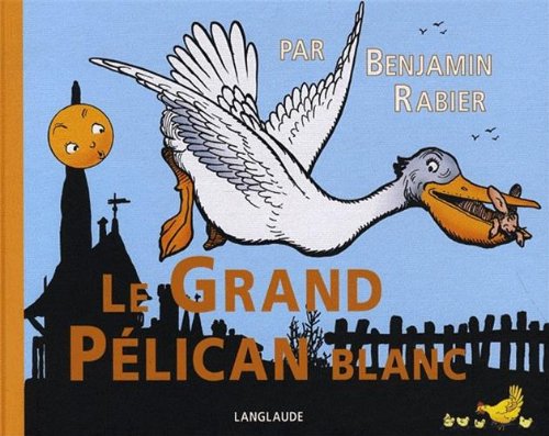 Le Grand Pélican blanc - Benjamin Rabier