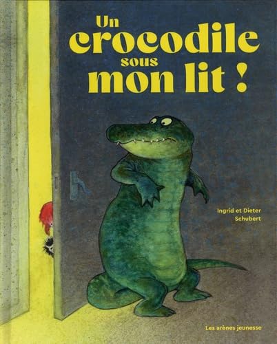 Un crocodile sous mon lit!