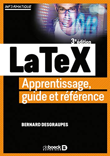 LaTeX - apprentissage, guide et référence (2e édition)