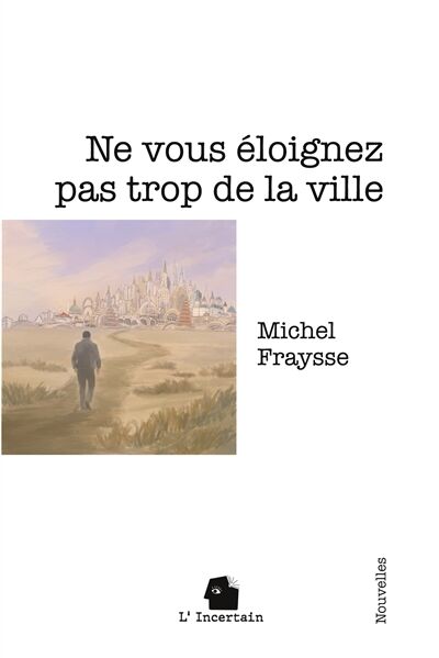 Ne vous éloignez pas trop de la ville: Nouvelles