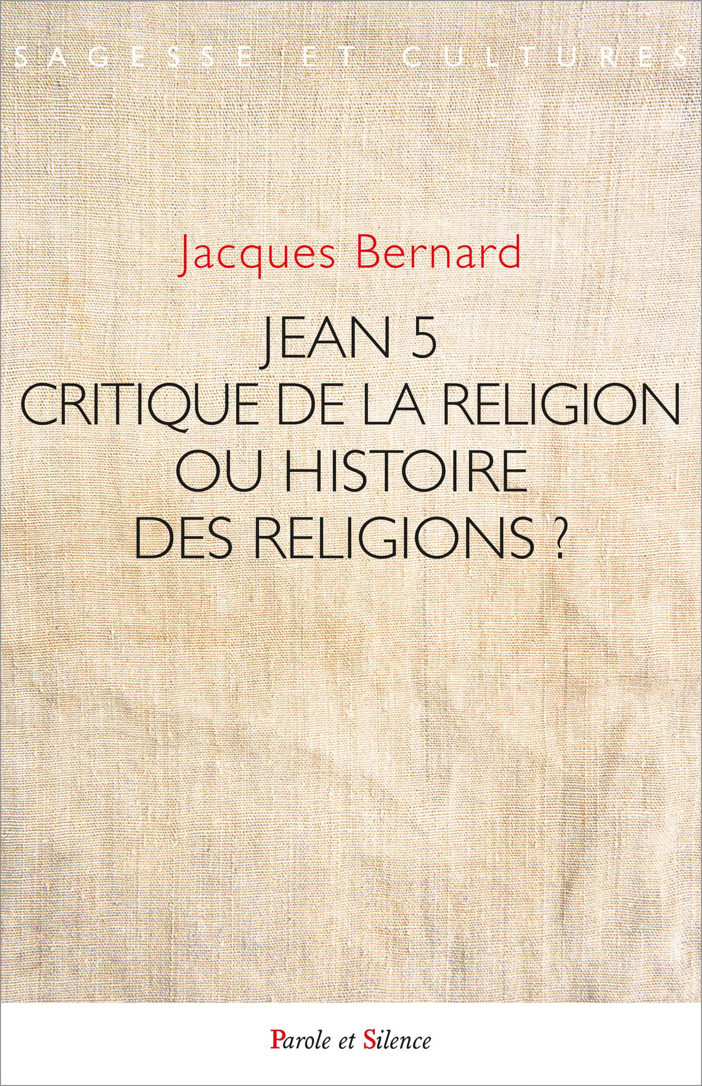 Jean 5 Critique de la Religion ou histoire des religions?