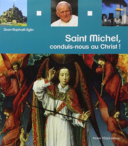 Saint Michel, conduis-nous au Christ!