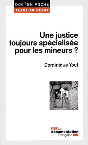 Une justice toujours spécialisée pour les mineurs?