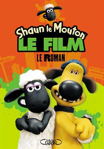 Shaun le mouton Le film: le roman - Martin Howard