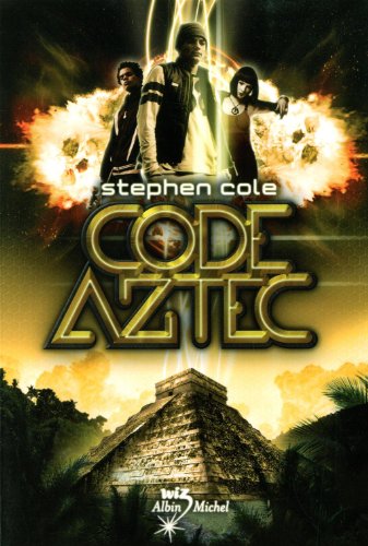 Code Aztec - Stephen Cole, Mickey Gaboriaud