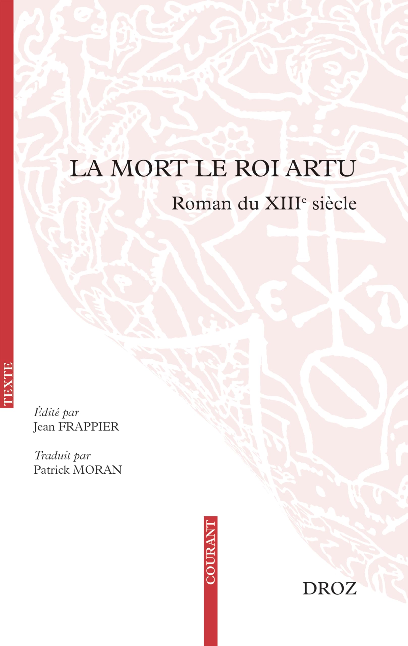 La mort le roi Artu: Roman du XIIIe siècle (édition 2021)