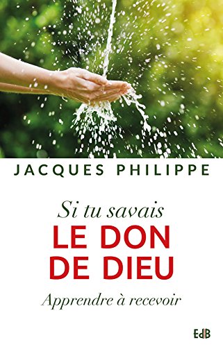 Si tu savais le don de Dieu - apprendre à recevoir