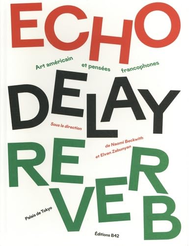 Echo delay reverb: art américain et pensées francophones