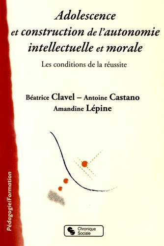 Adolescence et construction de l'autonomie intellectuelle et morale: les conditions de la réussite