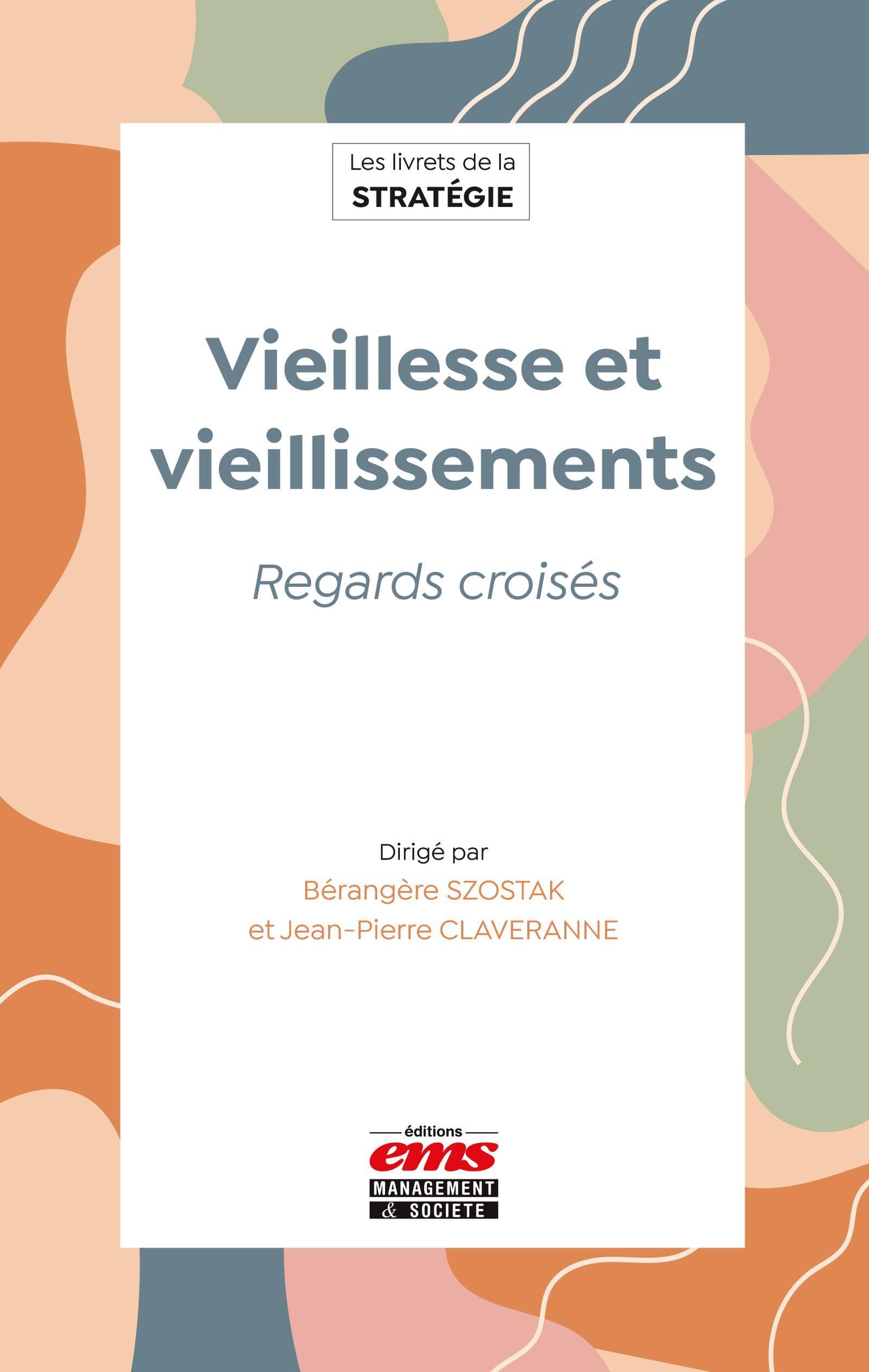Vieillesse et vieillissements. Regards croisés