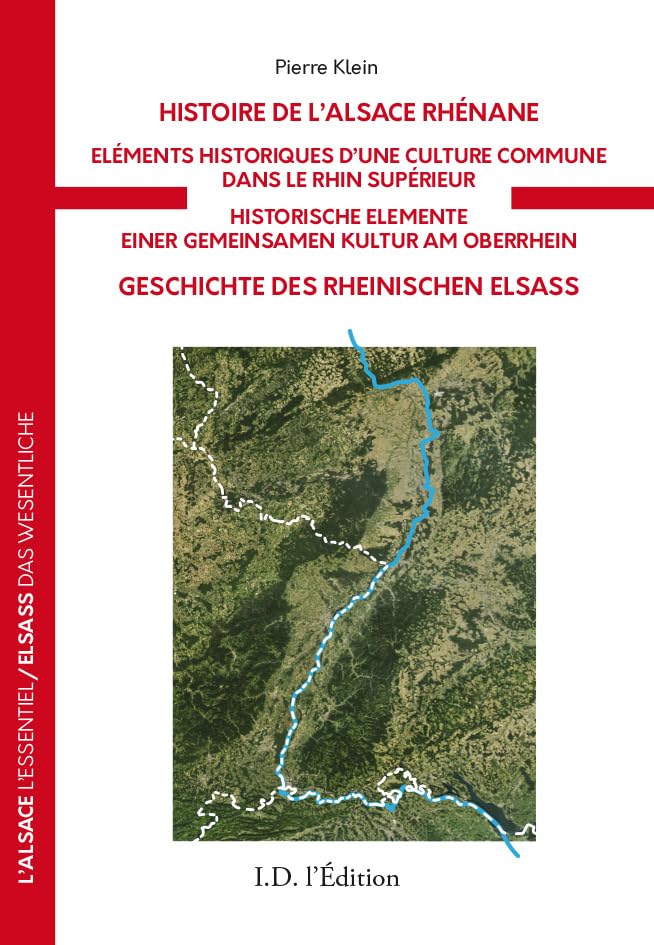 Histoire de l'Alsace Rhénane: Eléments historiques d'une culture commune dans le Rhin supérieur