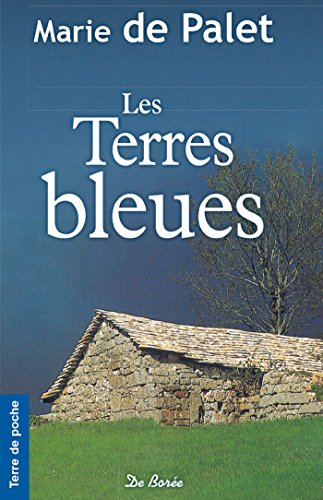 Les terres bleues - Marie de Palet