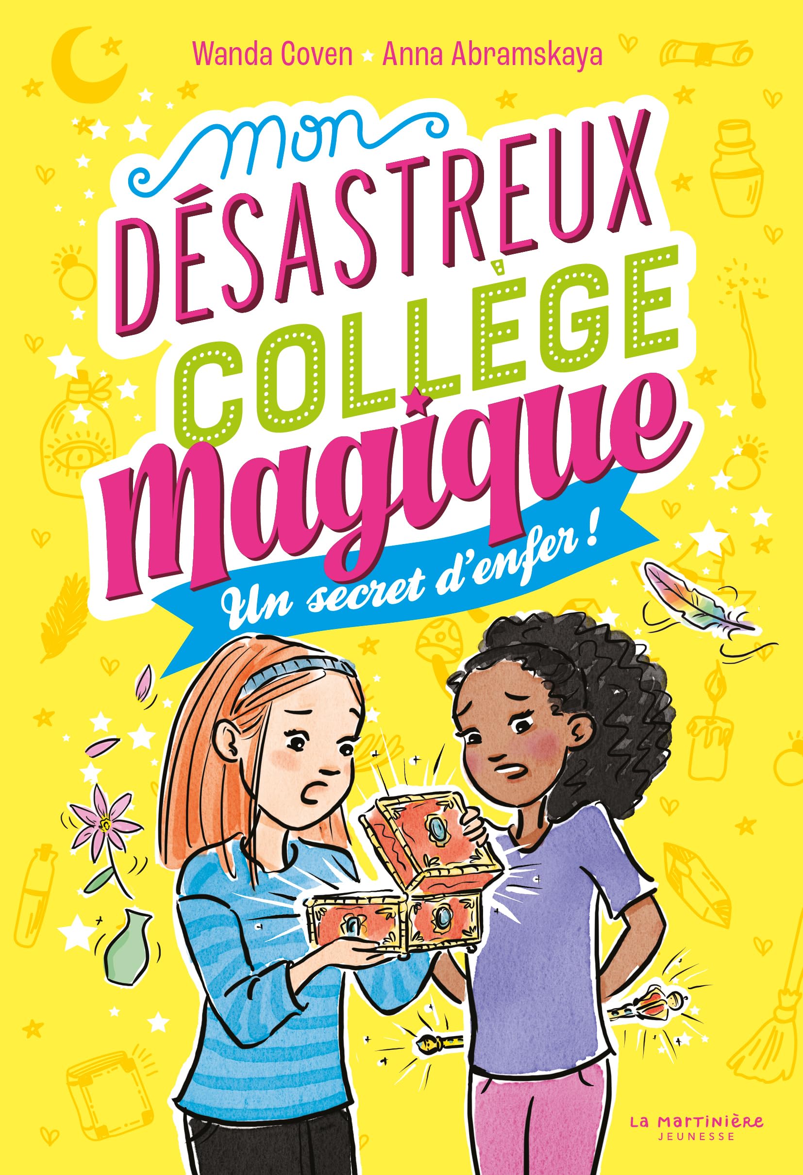 Mon désastreux collège magique Tome 3: Un secret d'enfer!