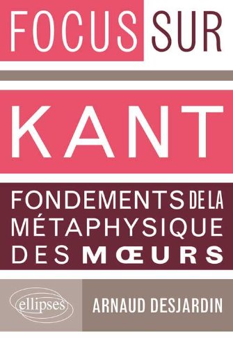 Kant, Fondements de la métaphysique des moeurs