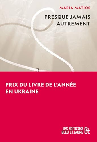 Presque jamais autrement