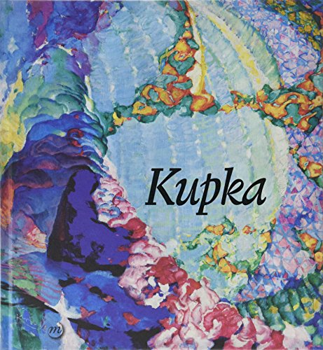 Kupka, pionnier de l'abstraction: Paris, Galeries nationales du Grand Palais, 21 mars-30 juillet 2018