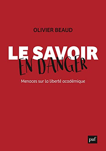 Le savoir en danger: menaces sur la liberté académique