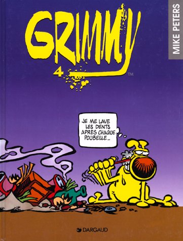 Grimmy Tome 4: je me lave les dents après chaque poubelle...