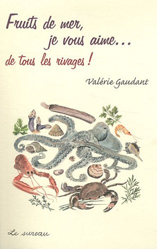Fruits de mer, je vous aime... de tous les rivages