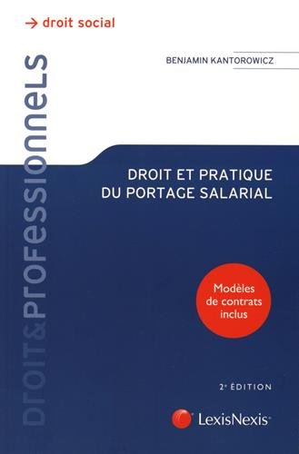 Droit et pratique du portage salarial - modèles de contrats inclus (2e édition)