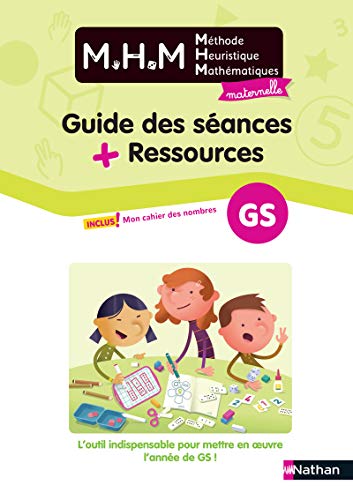 Méthode heuristique de mathématiques GS: guide des séances + ressources