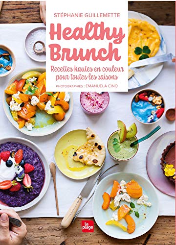 Healthy brunch: recettes hautes en couleur pour toutes les saisons