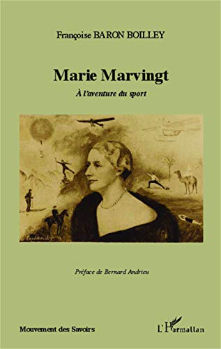 Marie Marvingt à l'aventure du sport