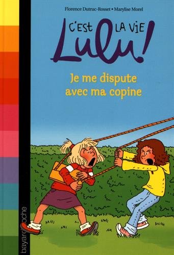 Je Me Dispute Avec Ma Copine (relook) - FLORENCE DUTRUC-ROSSET, Marylise Morel