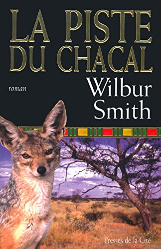 La Piste du chacal - Wilbur Smith